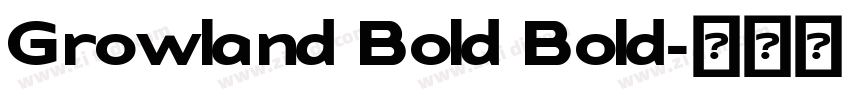 Growland Bold Bold字体转换